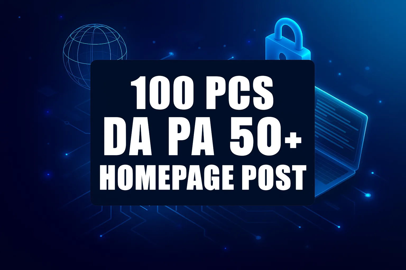 100 Pcs DA PA 50+ Homepage Post