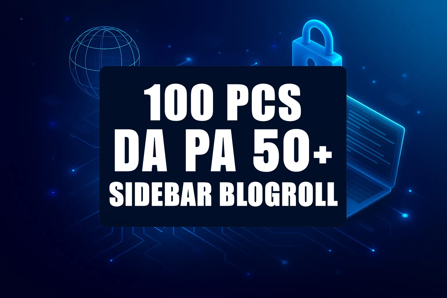 100 Pcs DA PA 50+ Sidebar Blogroll