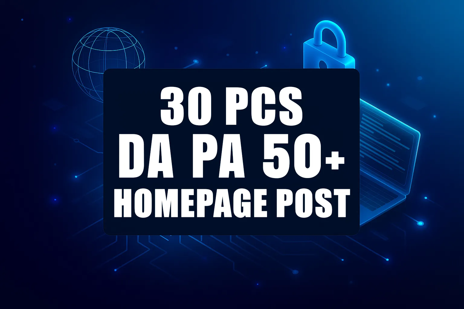 30 Pcs DA PA 50+ Homepage Post